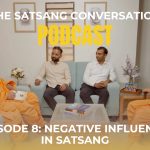 Negative Influence in Satsang; Not Uttering Discouraging Words