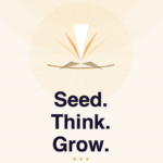 Seed. Think. Grow… 30 thought-starters rooted in Hindu wisdom